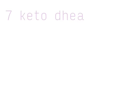 7 keto dhea