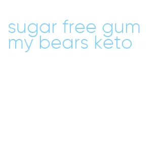 sugar free gummy bears keto