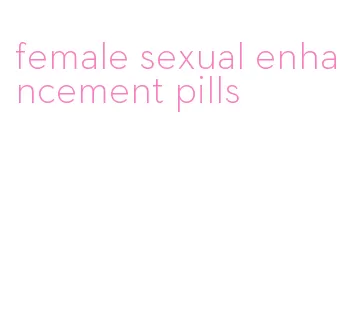 female sexual enhancement pills