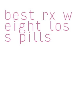 best rx weight loss pills