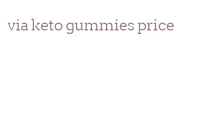 via keto gummies price