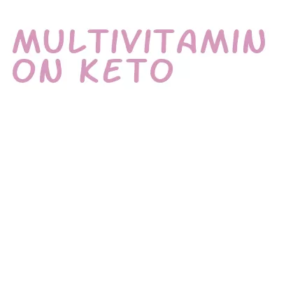 multivitamin on keto