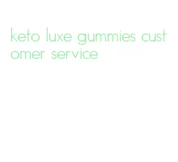 keto luxe gummies customer service