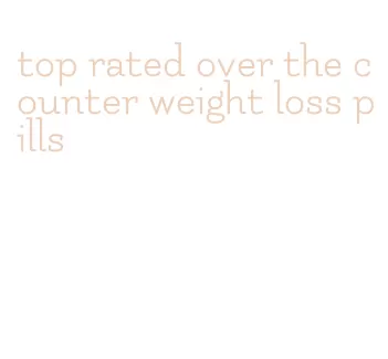 top rated over the counter weight loss pills