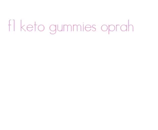 f1 keto gummies oprah