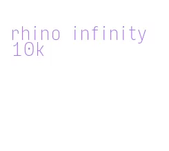 rhino infinity 10k