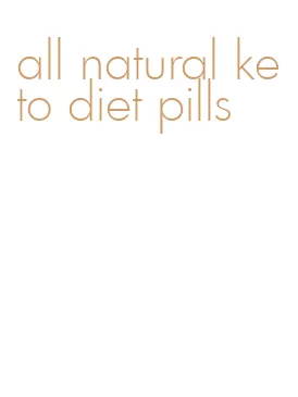 all natural keto diet pills