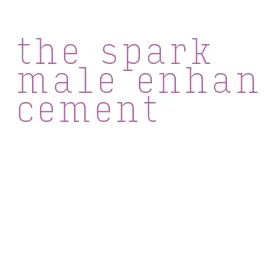 the spark male enhancement