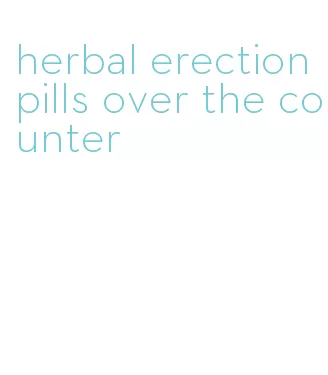 herbal erection pills over the counter