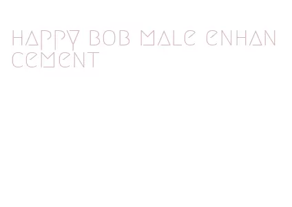 happy bob male enhancement