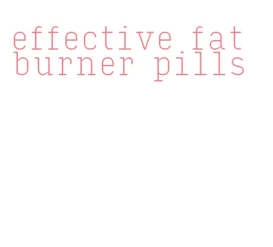 effective fat burner pills