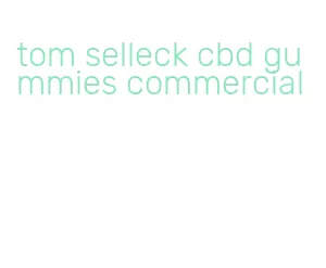 tom selleck cbd gummies commercial