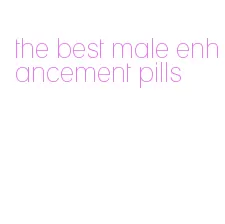 the best male enhancement pills