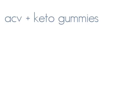 acv + keto gummies