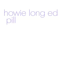 howie long ed pill