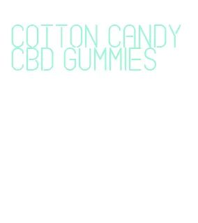 cotton candy cbd gummies