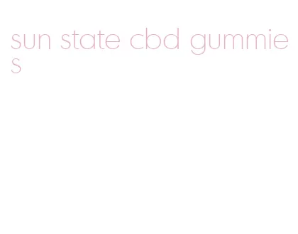 sun state cbd gummies