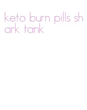 keto burn pills shark tank