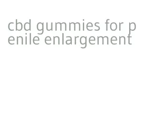 cbd gummies for penile enlargement