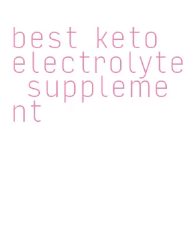 best keto electrolyte supplement