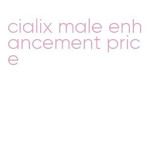 cialix male enhancement price