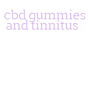 cbd gummies and tinnitus