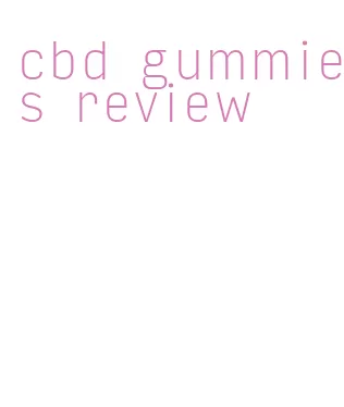 cbd gummies review