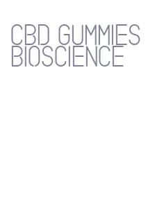 cbd gummies bioscience