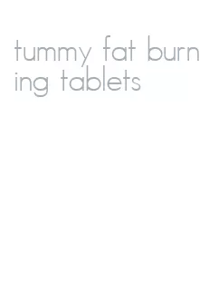 tummy fat burning tablets