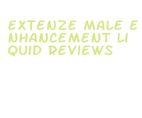 extenze male enhancement liquid reviews