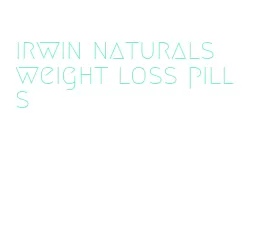 irwin naturals weight loss pills