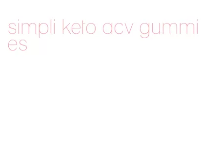 simpli keto acv gummies