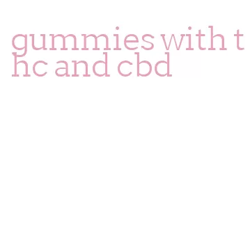 gummies with thc and cbd