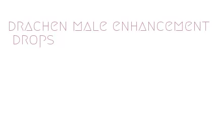 drachen male enhancement drops