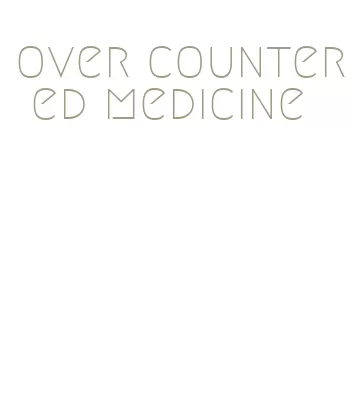 over counter ed medicine