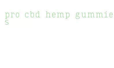 pro cbd hemp gummies