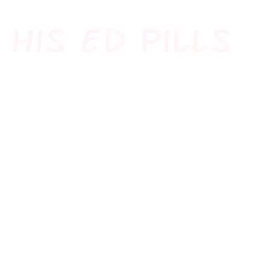 his ed pills