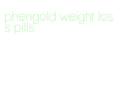 phengold weight loss pills