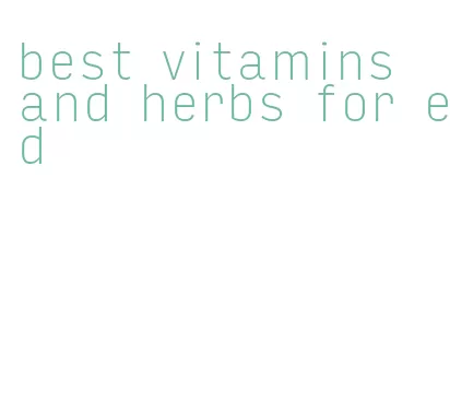 best vitamins and herbs for ed