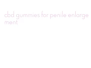 cbd gummies for penile enlargement