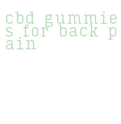 cbd gummies for back pain