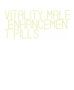 vitality male enhancement pills