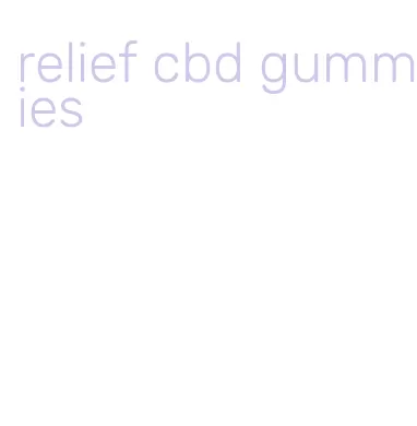 relief cbd gummies