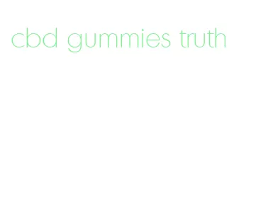 cbd gummies truth