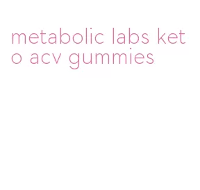 metabolic labs keto acv gummies