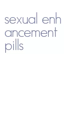 sexual enhancement pills