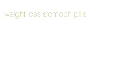 weight loss stomach pills