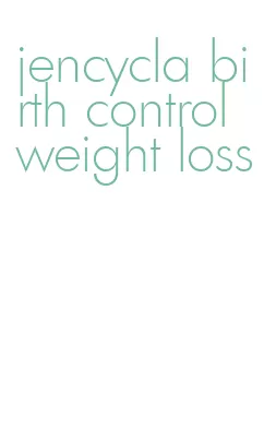 jencycla birth control weight loss