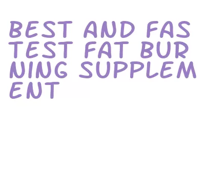 best and fastest fat burning supplement