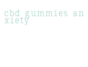 cbd gummies anxiety